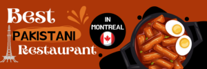 Top 5 Pakistani restaurant in Montreal Canada