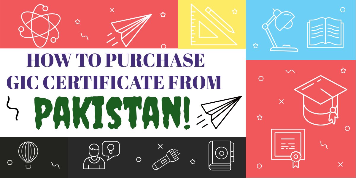 How to Purchase GIC Certificate from Pakistan