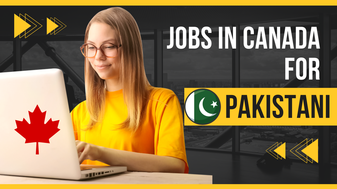 Top 10 Jobs In Canada For Pakistani