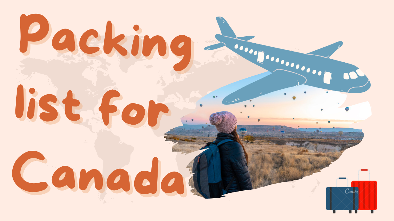 The ultimate guide What to pack for Canada