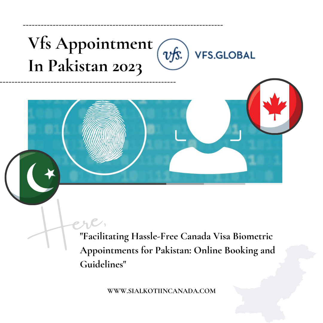 vfs canada biometric appointment pakistan 2023